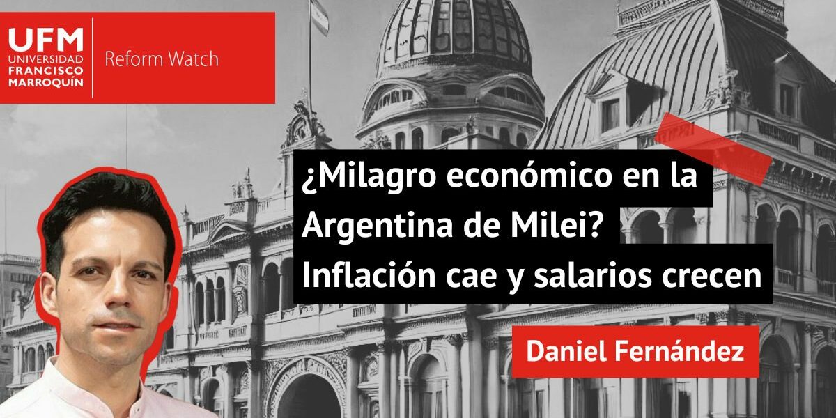 ¿Milagro económico en la Argentina de Milei? Inflación cae y salarios crecen