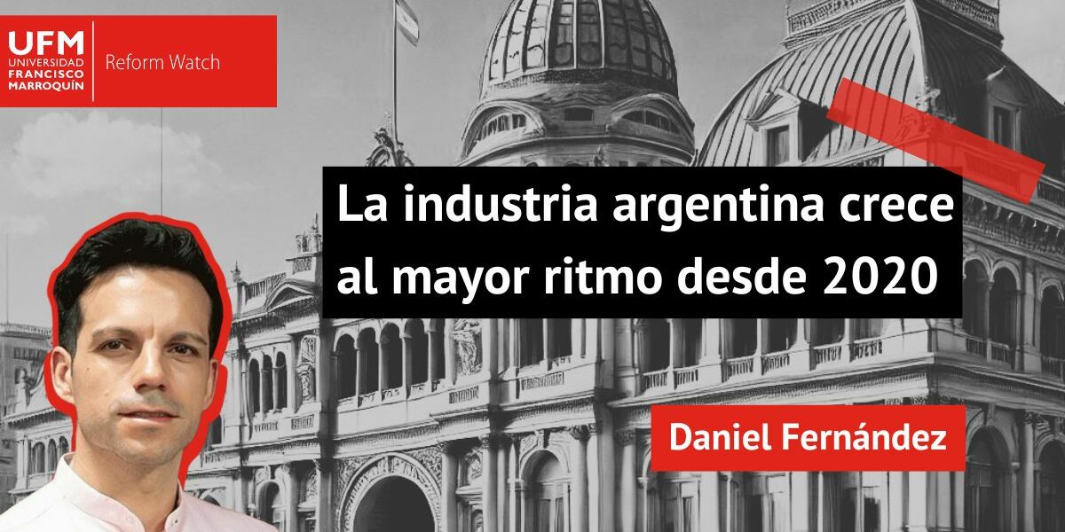 La industria argentinca crece al mayor ritmo desde 2020