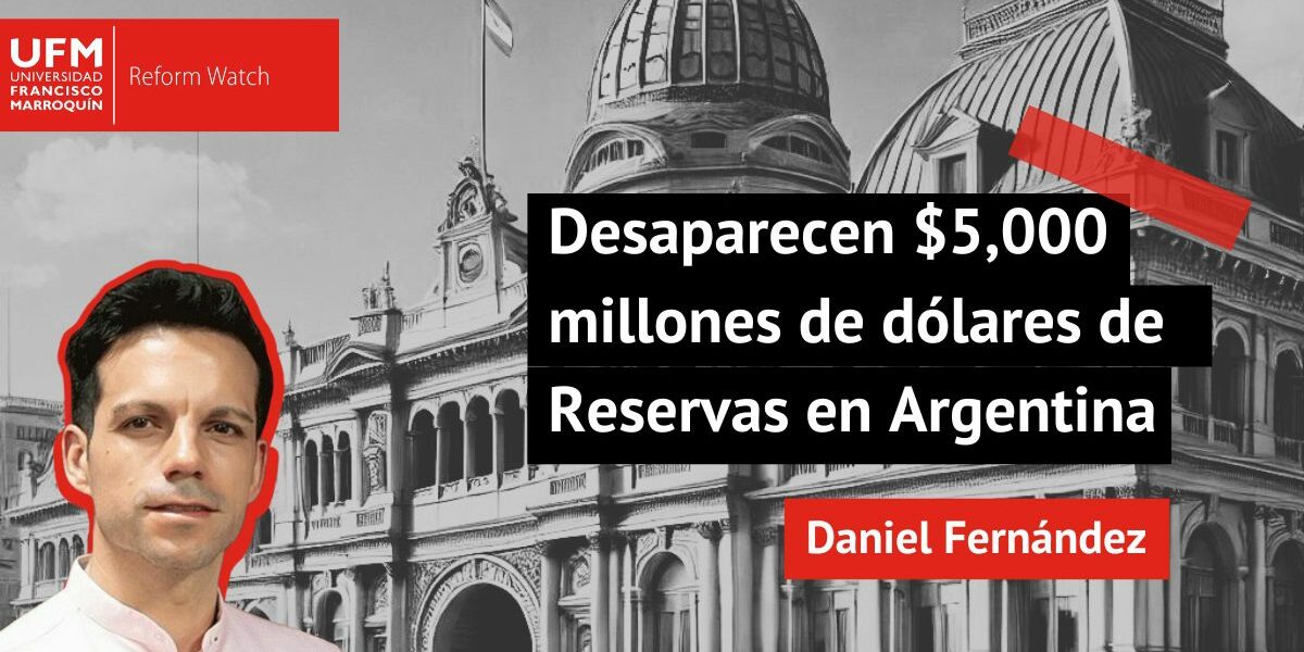 Desaparecen $5,000 millones de dólares de Reservas en Argentina