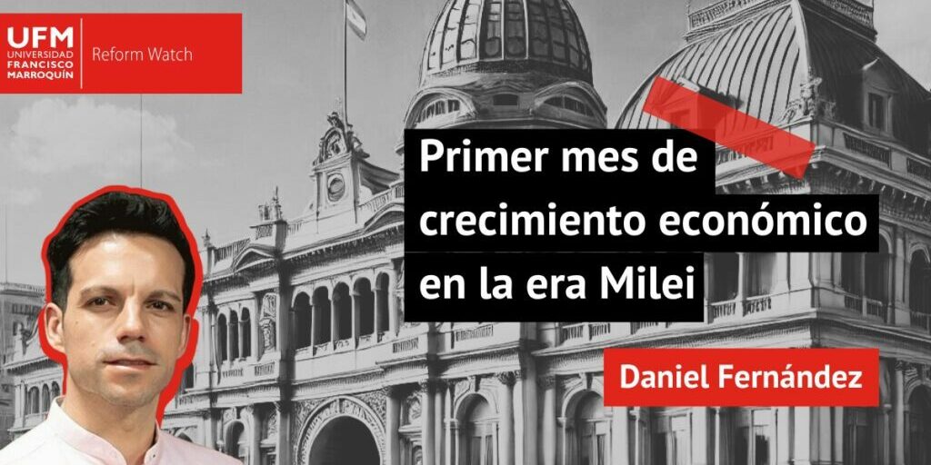 Primer mes de crecimiento económico en la era Milei