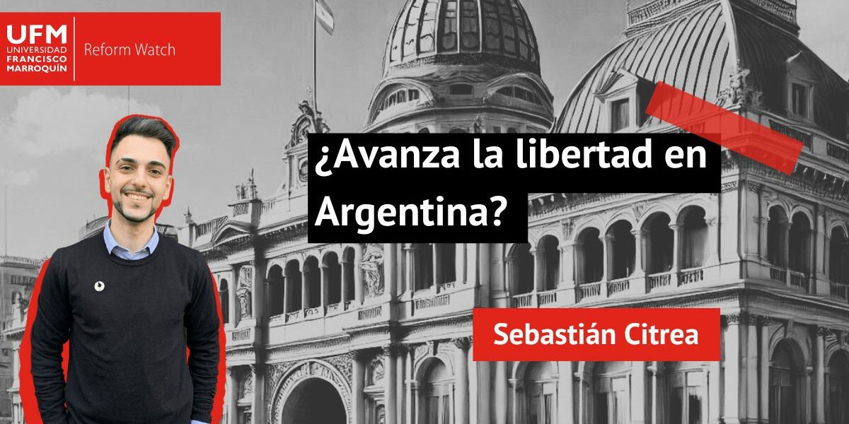 ¿Avanza la libertad en Argentina?